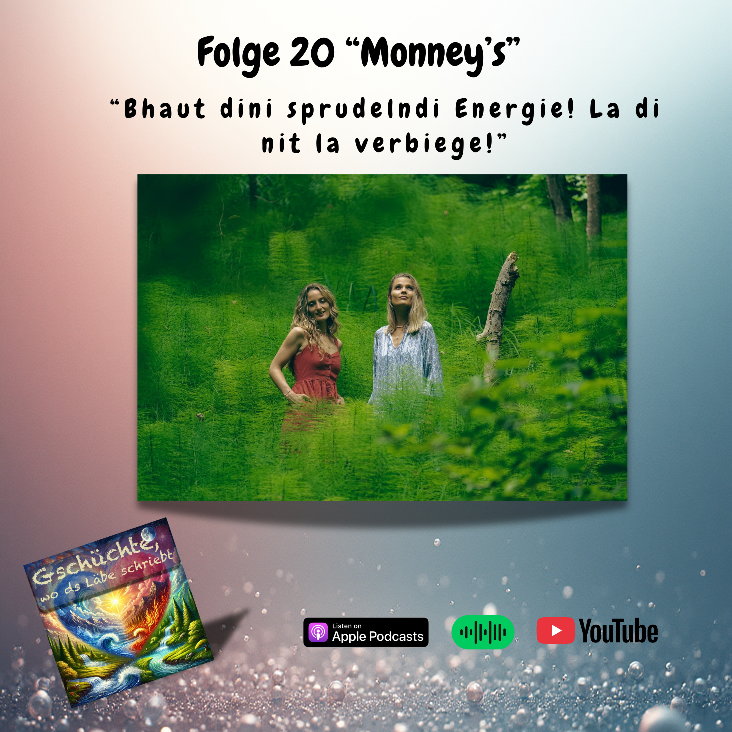 20 Monney’s – «Bhaut dini sprudelndi Energie! La di nit la verbiege!»