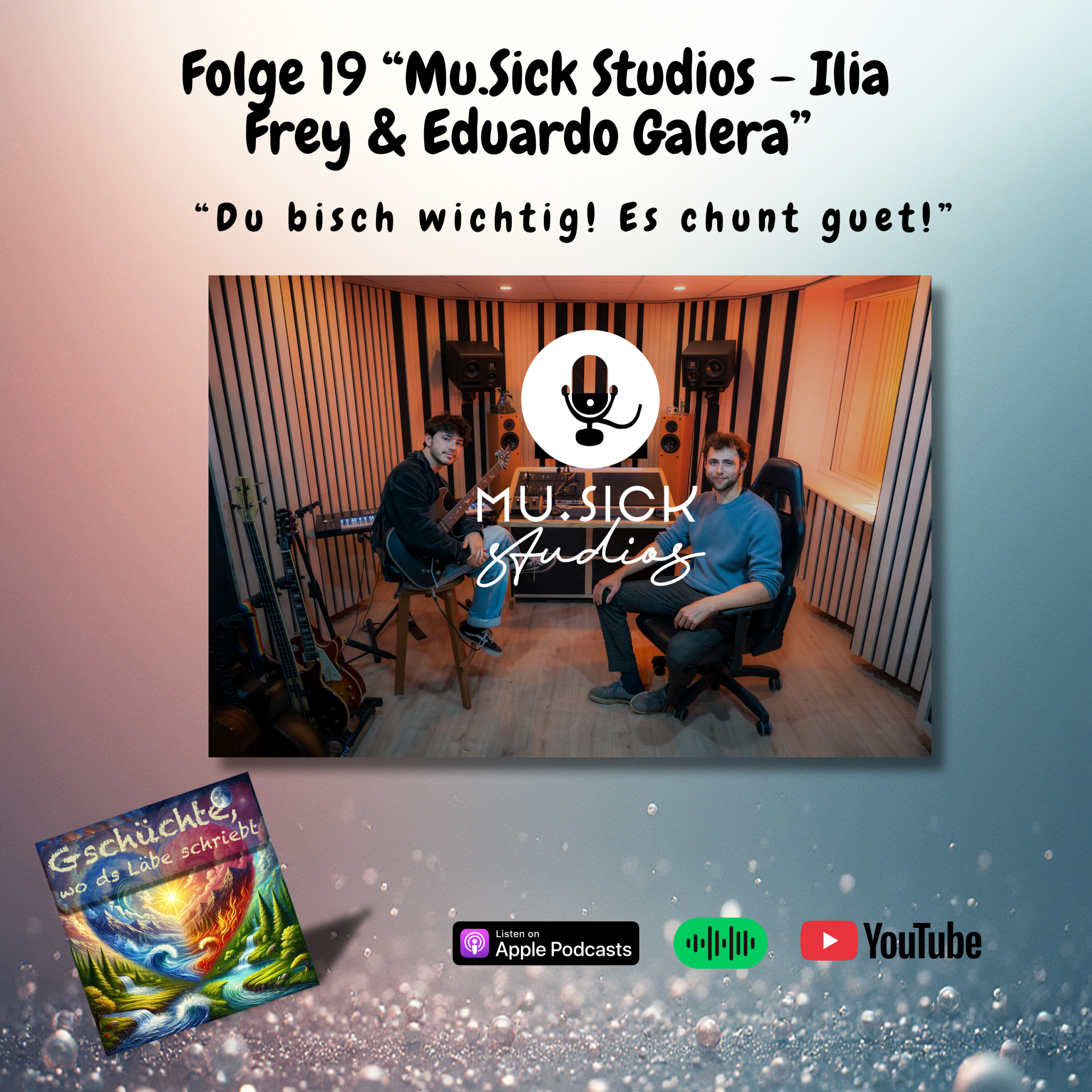 19 Mu.Sick Studios - Ilia Frey &amp; Eduardo Galera - "Du bisch wichtig! Es chunt guet!" episode artwork